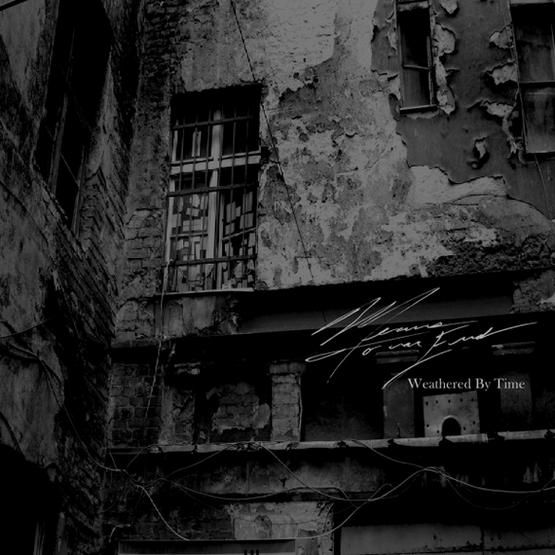 weathered by time means to an end 