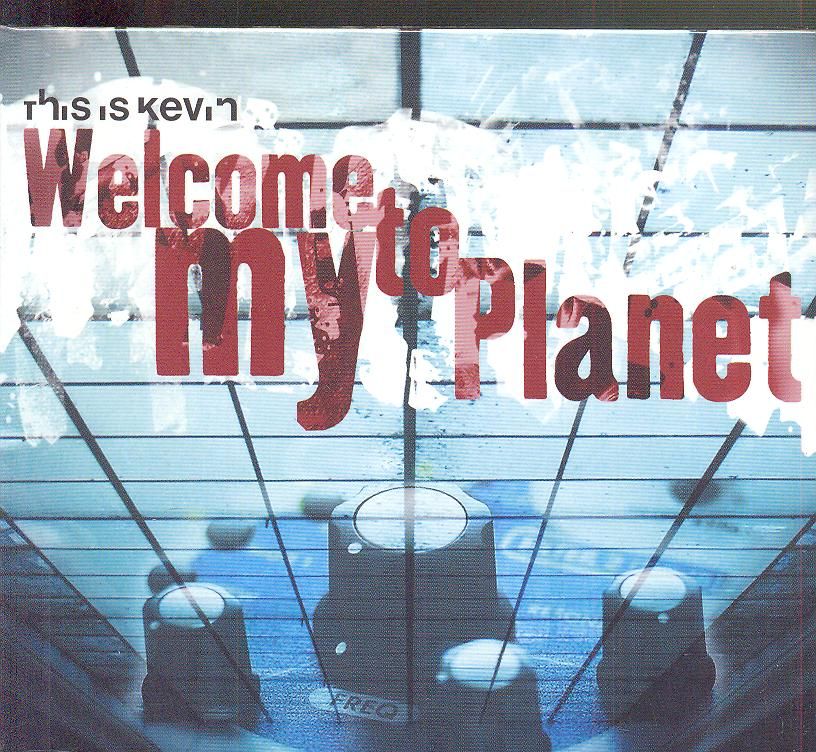 welcome to my planet this is kevin 