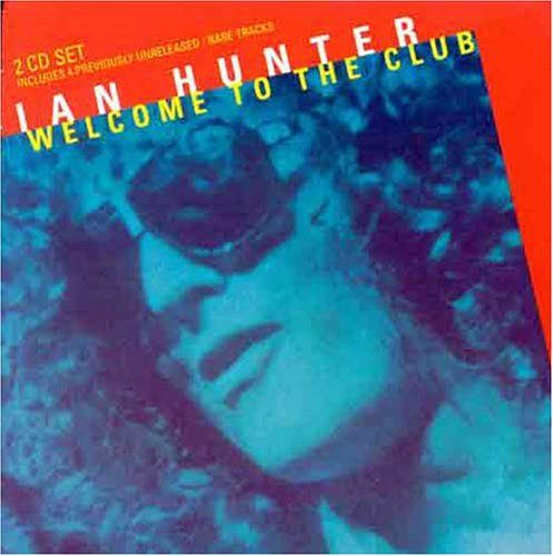 welcome to the club ian hunter 