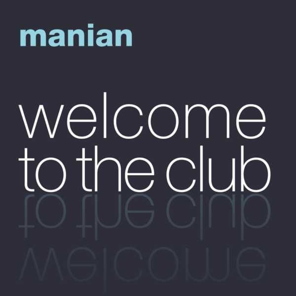 welcome to the club remixes manian  