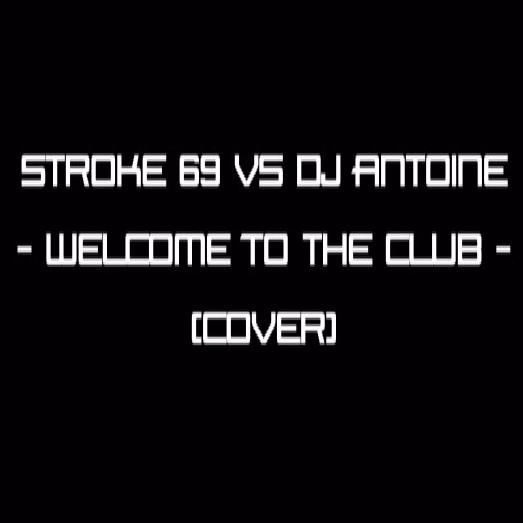 welcome to the club stroke 69  