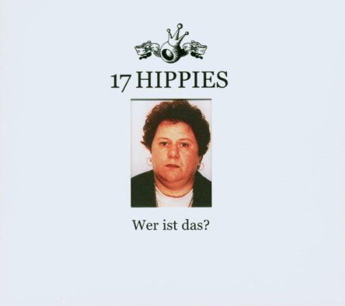 wer ist das 17 hippies 
