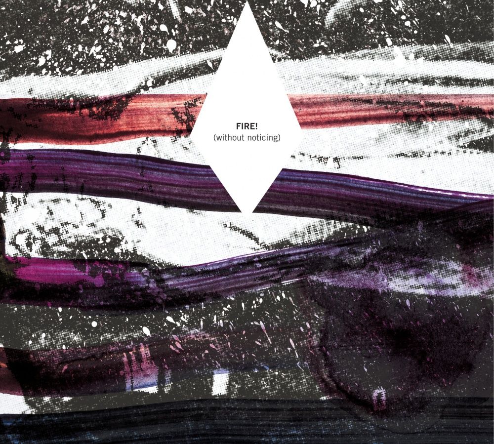 without noticing fire 