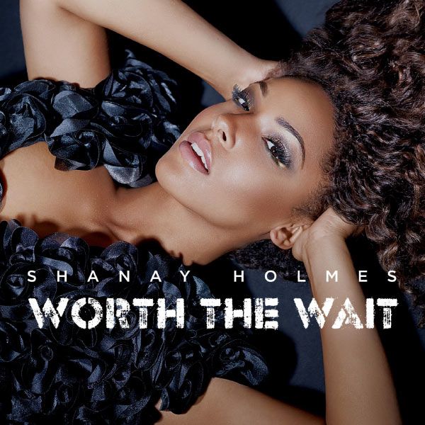 worth the wait shanay holmes 