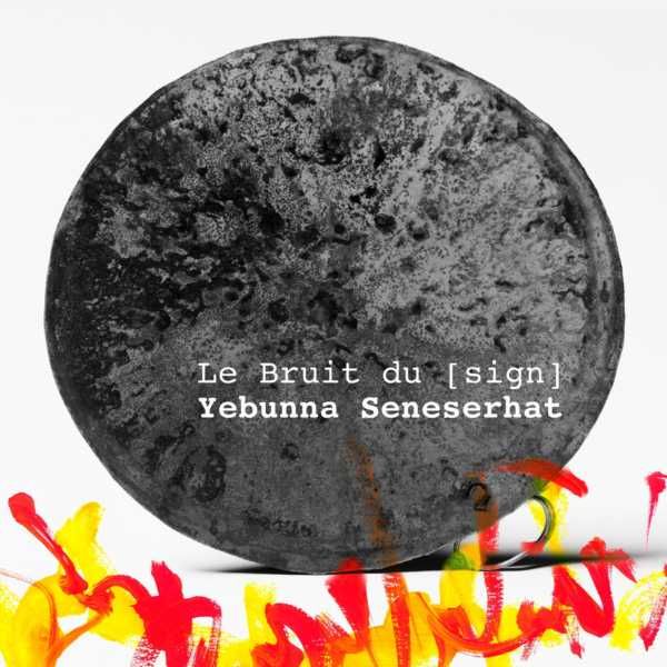 yebunna seneserhat le bruit du sign 