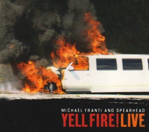 yell fire live michael franti spe 