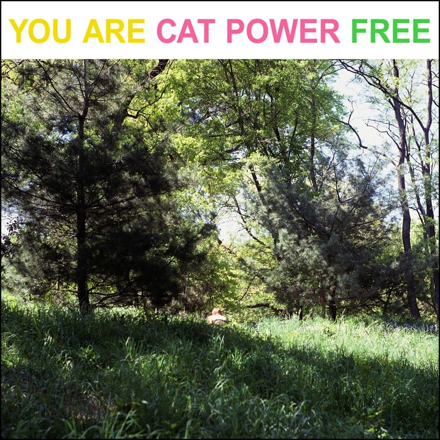 you are free cat power 