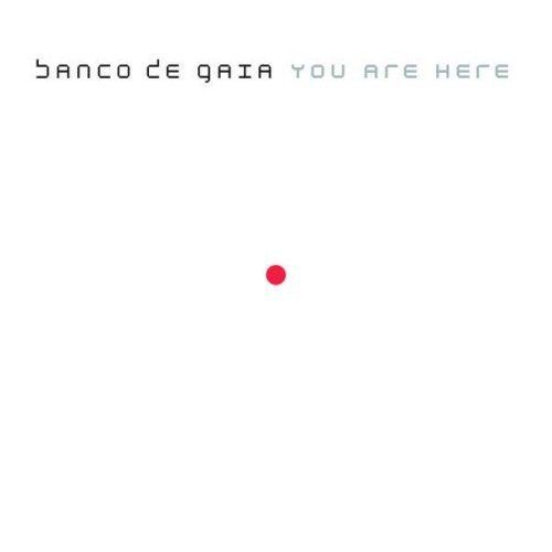 you are here banco de gaia 