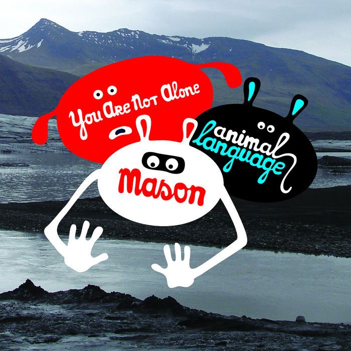 you are not alone mason  