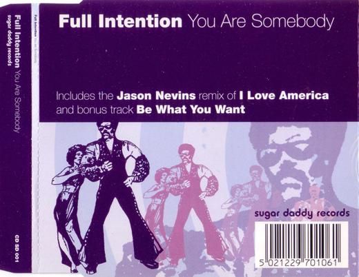 you are somebody full intention 