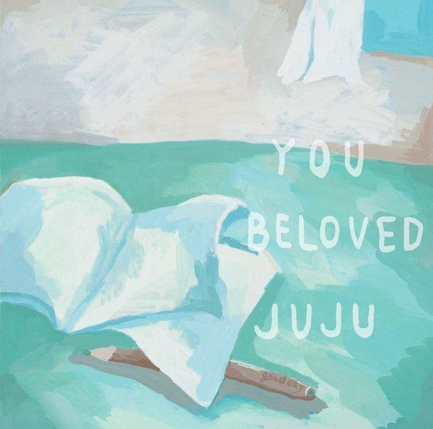 you beloved juju 