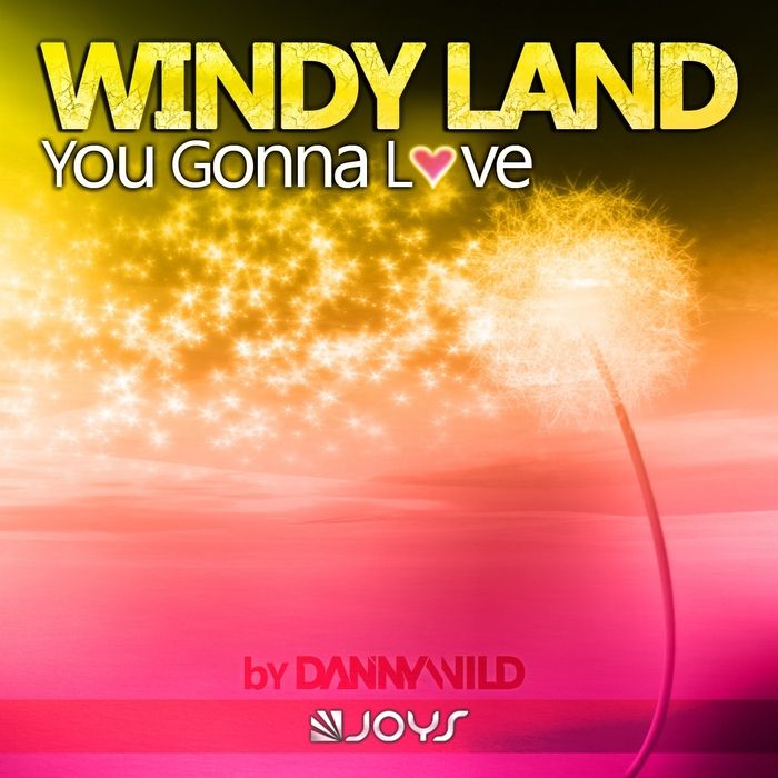 you gonna love windy land  