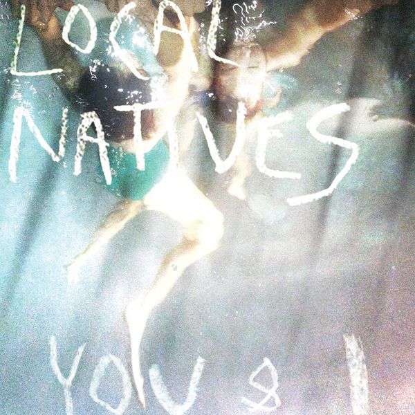 you i local natives 