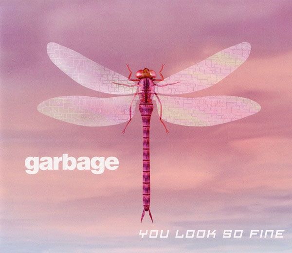you look so fine garbage 