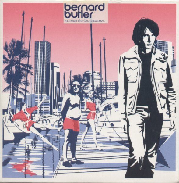 you must go on bernard butler 