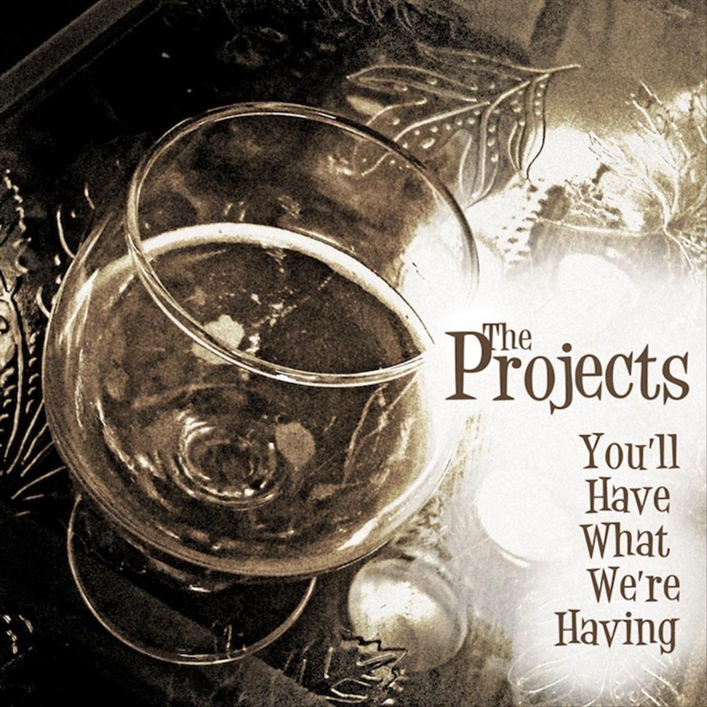 youll have what the projects 