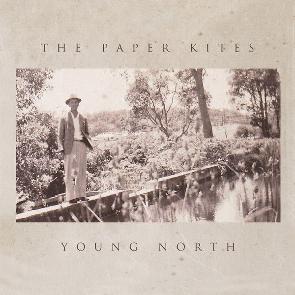 young north the paper kites aac  