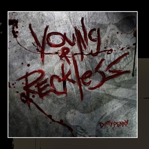 young reckless dirty penny 