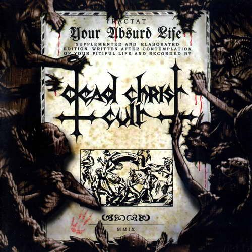 your absurd life dead christ cult 