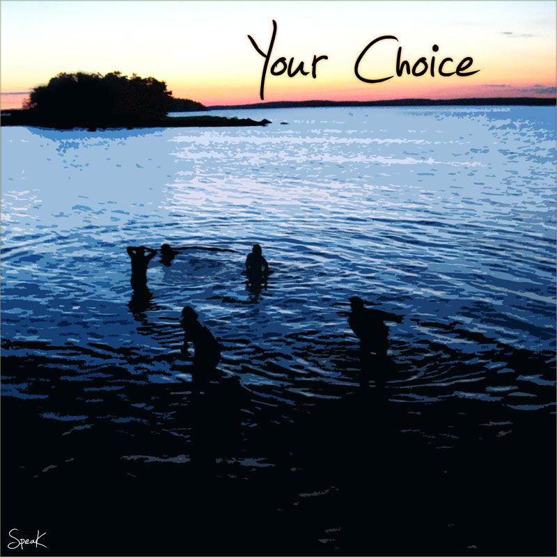 your choice speak 