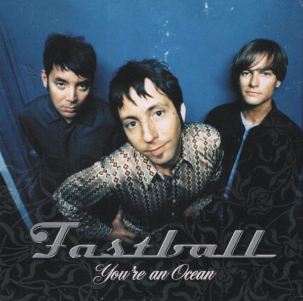 youre an ocean fastball 
