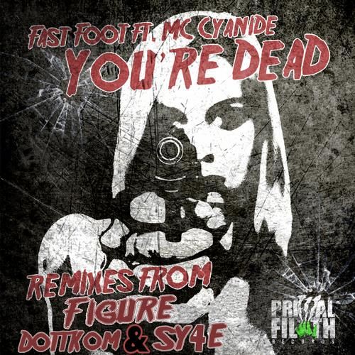 youre dead fast foot 