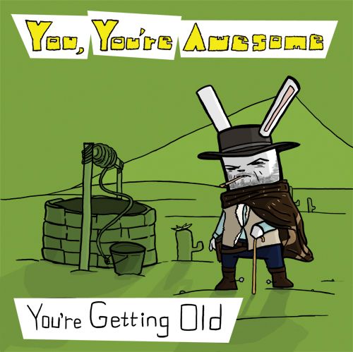 youre getting o you youre awesome  