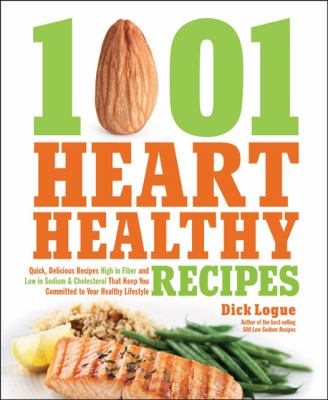 1 001 Heart Healthy Recipes Logue Dick 