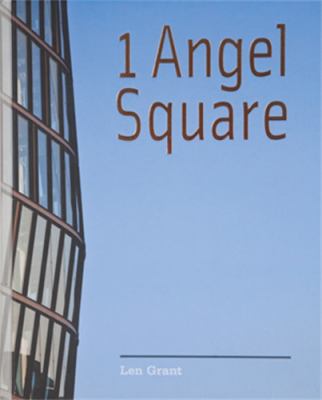 1 Angel Square Grant Len 