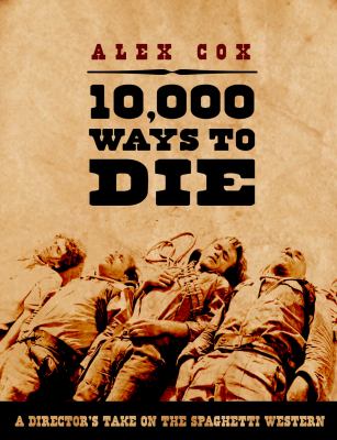 10 000 Ways to Die Cox Alex 