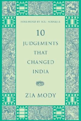 10 Judgements That Changed India Mody Zia 