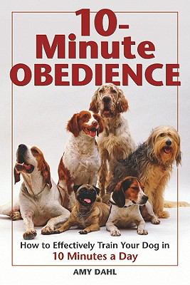 10 Minute Obedience Dahl Amy 
