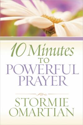 10 Minutes to Powerful Prayer 