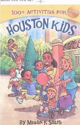 100 Activities for Houston Kids 