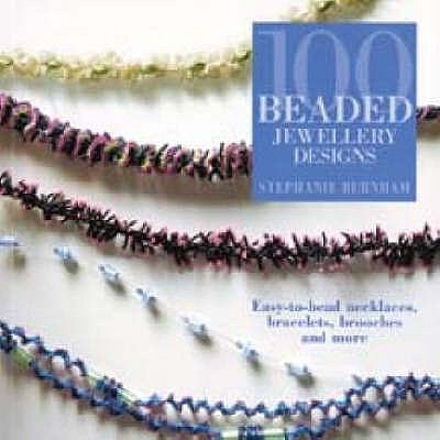 100 Beaded Jewellery Designs Burnham Stephanie 