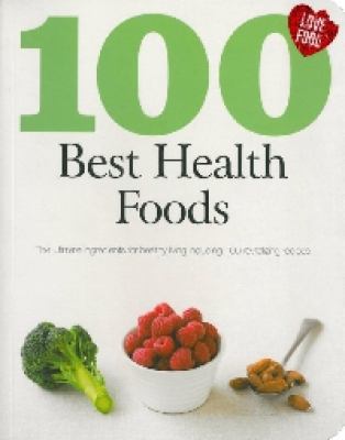 100 Best Health Foods Love Food 