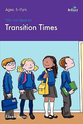 100 Fun Ideas for Transition Times 