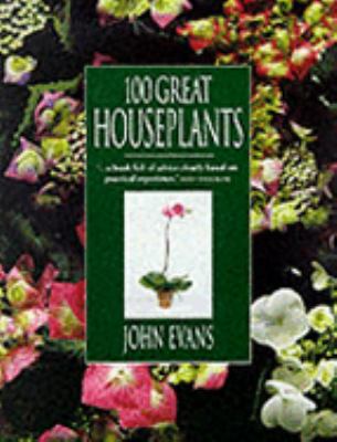 100 Great Houseplants Evans John 