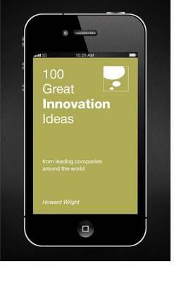 100 Great Innovation Ideas Wright Howard 