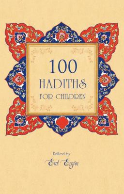 100 Hadiths for Children Ergun Erol 