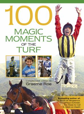 100 Magic Moments of the Turf 