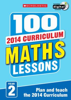 100 Maths Lessons Year 2 Clissold Caroline 