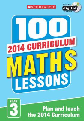 100 Maths Lessons Year 3 Fletcher Lesley 