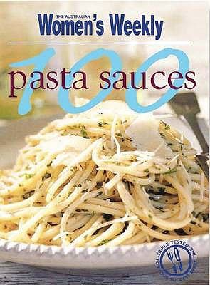 100 Pasta Sauces The Australian 