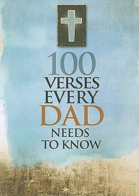100 Verses Every Dad Needs to Know 