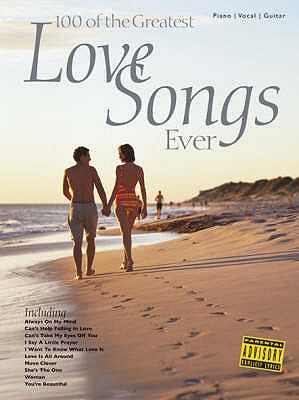 100 of the Greatest Love Songs Ever 