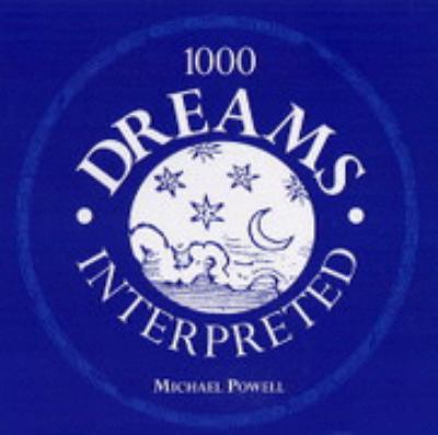 1000 Dreams Interpreted Michael Powell 