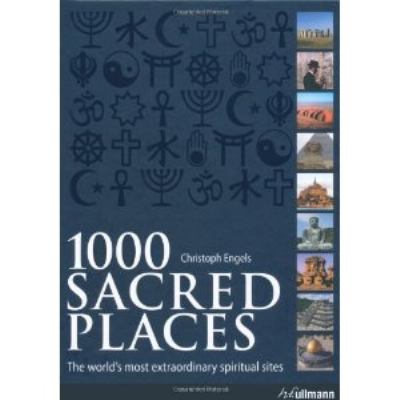 1000 Sacred Places Engels Christoph 