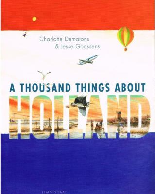 1000 Things about Holland Goossens Jesse 