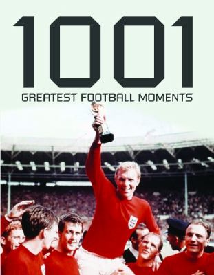 1001 Football Moments Hooley Mike 